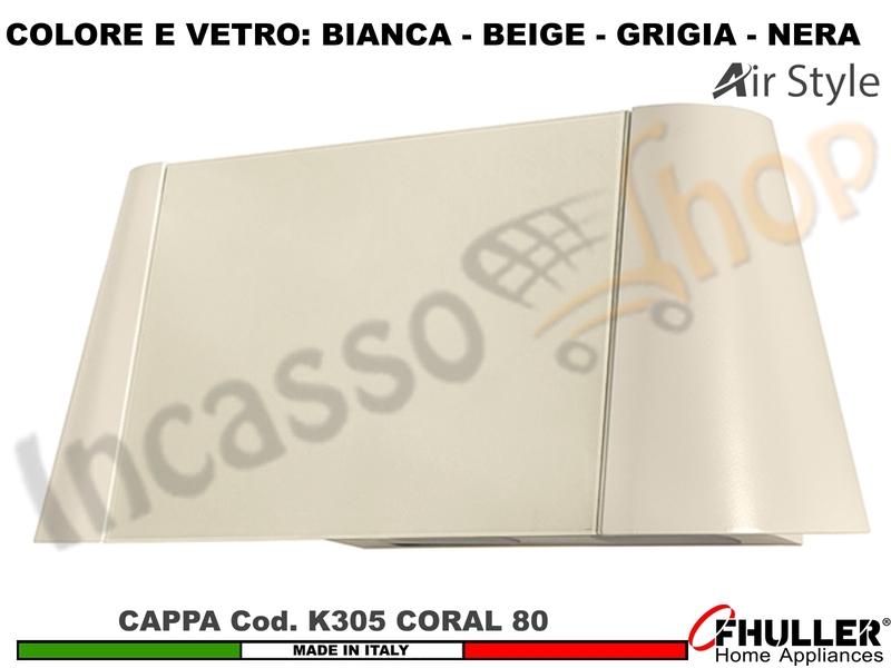 Cappa Parete Moderna 80 CORAL K305 Verniciata Bianca - Beige - Grigia - Nera + VETRO